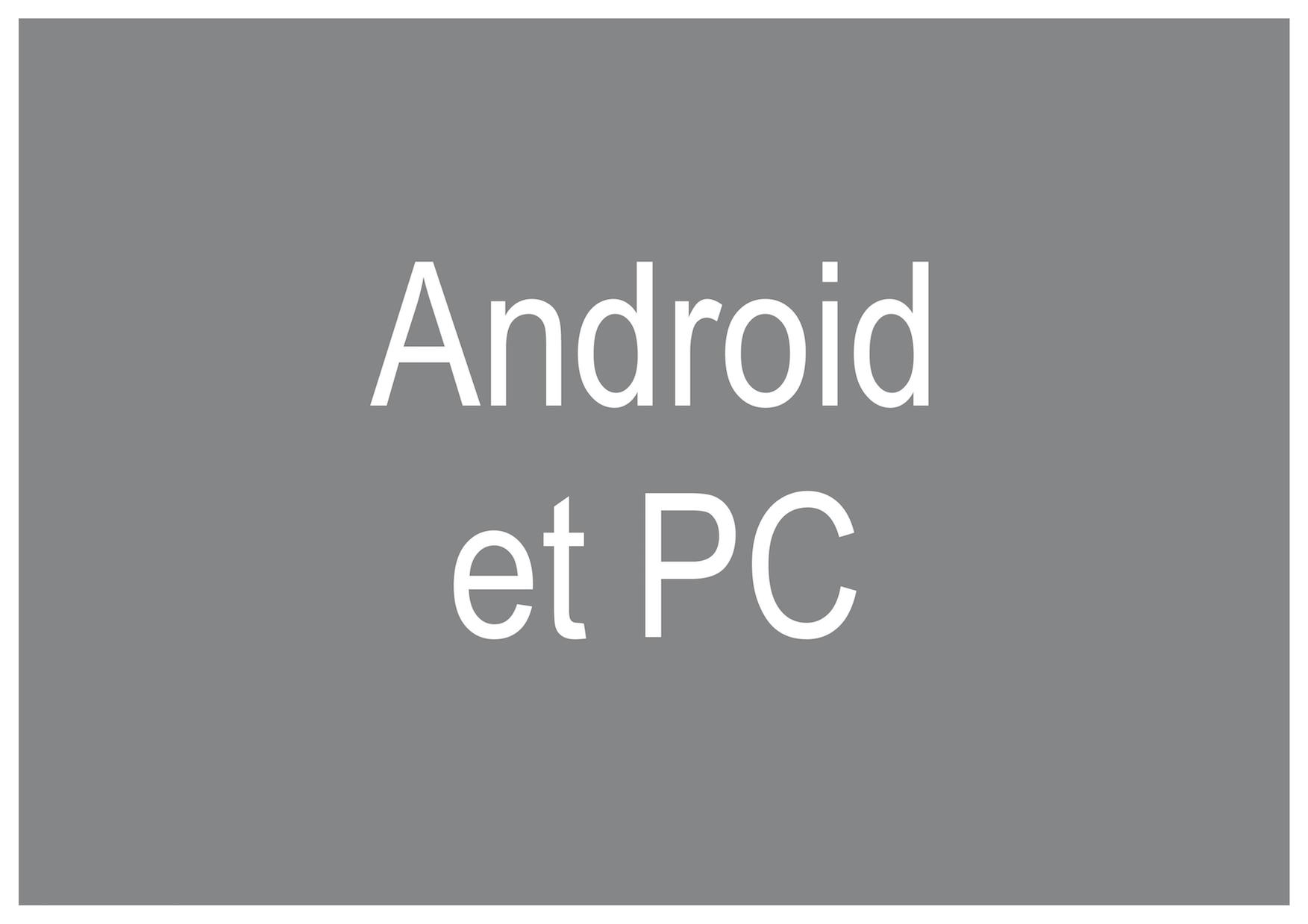 Android et PC