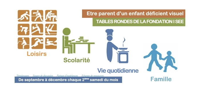 Tables rondes I See : Etre parent d'un enfant déficient visuel